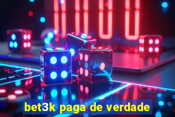 bet3k paga de verdade